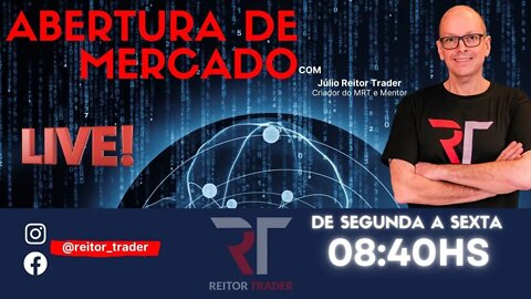 EAD REITOR TRADER - O DESAFIO - ABERTURA DE MERCADO AS 8:40 DA MANHÃ