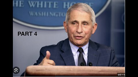 The Real Anthony Fauci. Part 4 of 4. Film by Jeff Hayes