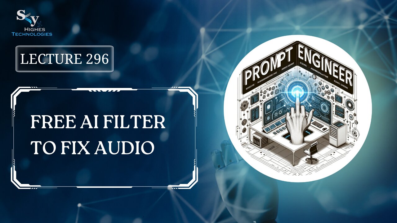 296. Free AI Filter To Fix Audio | Skyhighes | Prompt Engineering