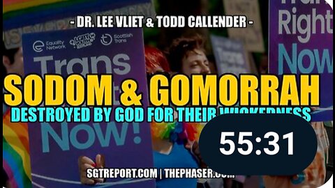 SODOM & GOMORRAH: Destroyed by God for Their Wickedness -- Dr. Lee Vliet & Todd Callender