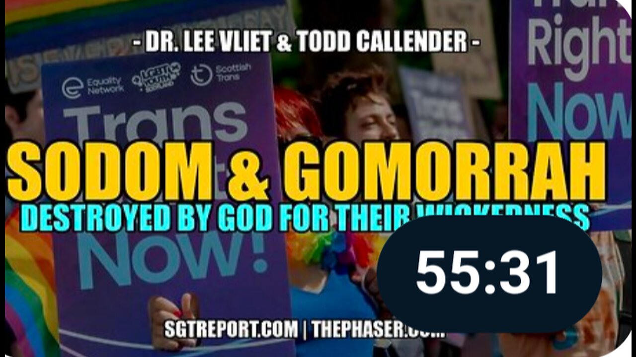 SODOM & GOMORRAH: Destroyed by God for Their Wickedness -- Dr. Lee Vliet & Todd Callender