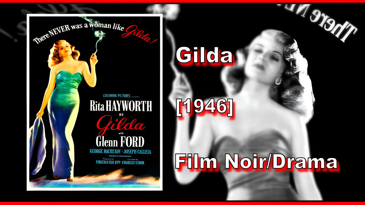 Gilda (1946) | FILM NOIR/DRAMA | FULL MOVIE