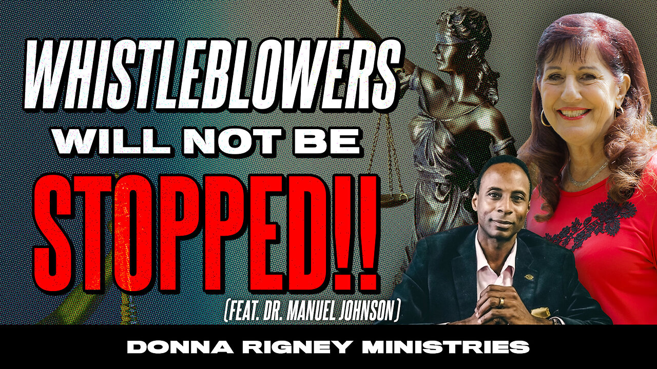 Whistleblowers Will Not Be Stopped!! God's Justice Is Coming! | Donna Rigney