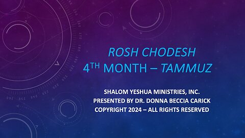 Rosh Chodesh - 4th Month Tammuz