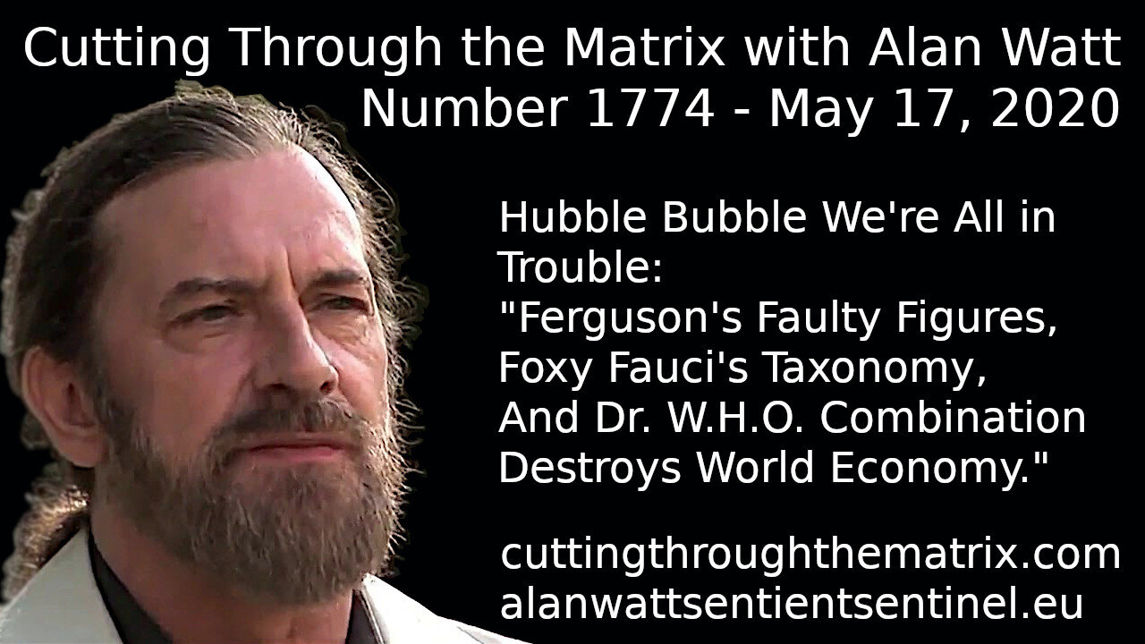 Cutting Through the Matrix with Alan Watt Number 1774 - May 17 2020