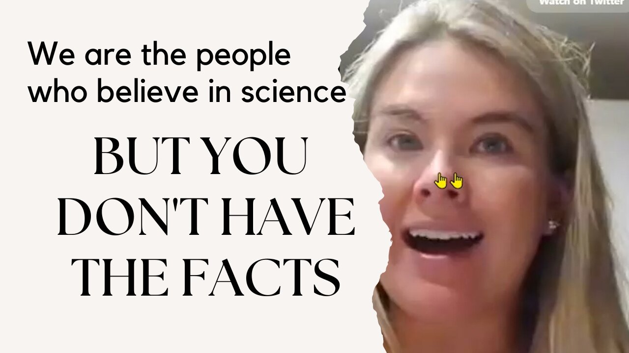 Those that say they believe in science, don’t have the facts