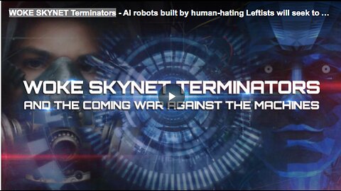 WOKE SKYNET Terminators and the coming war against machines