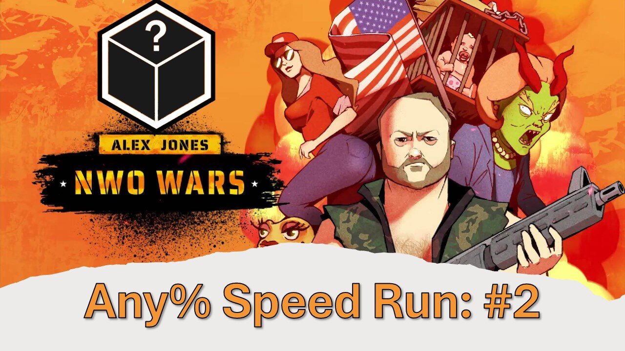 Alex Jones: NWO Wars Speedrun! Any% #2