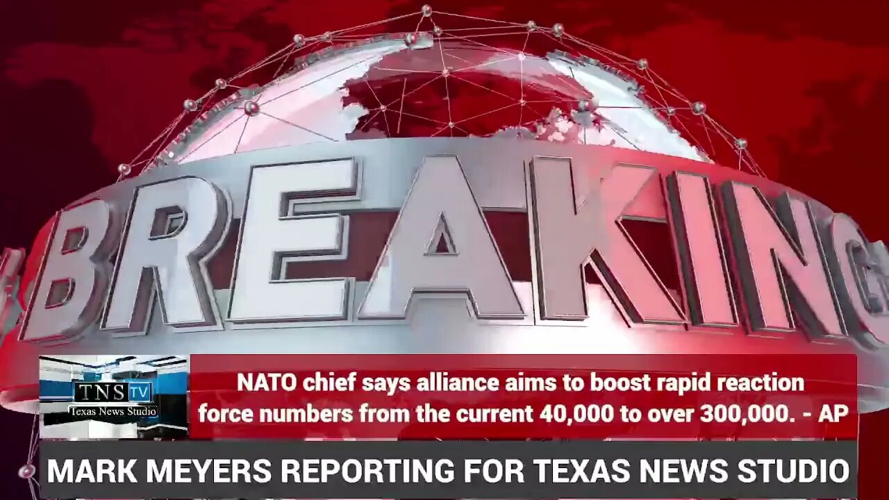 NATO AIMS TO BOOST RAPID REACTION FORCE NUMBERS FROM THE CURRENT 40,000 TO OVER 300,000.