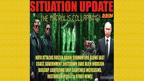 SITUATION UPDATE 12/21/24 - No way out, NATO Attacks Russia Again, Subhunters Along Eastcoast