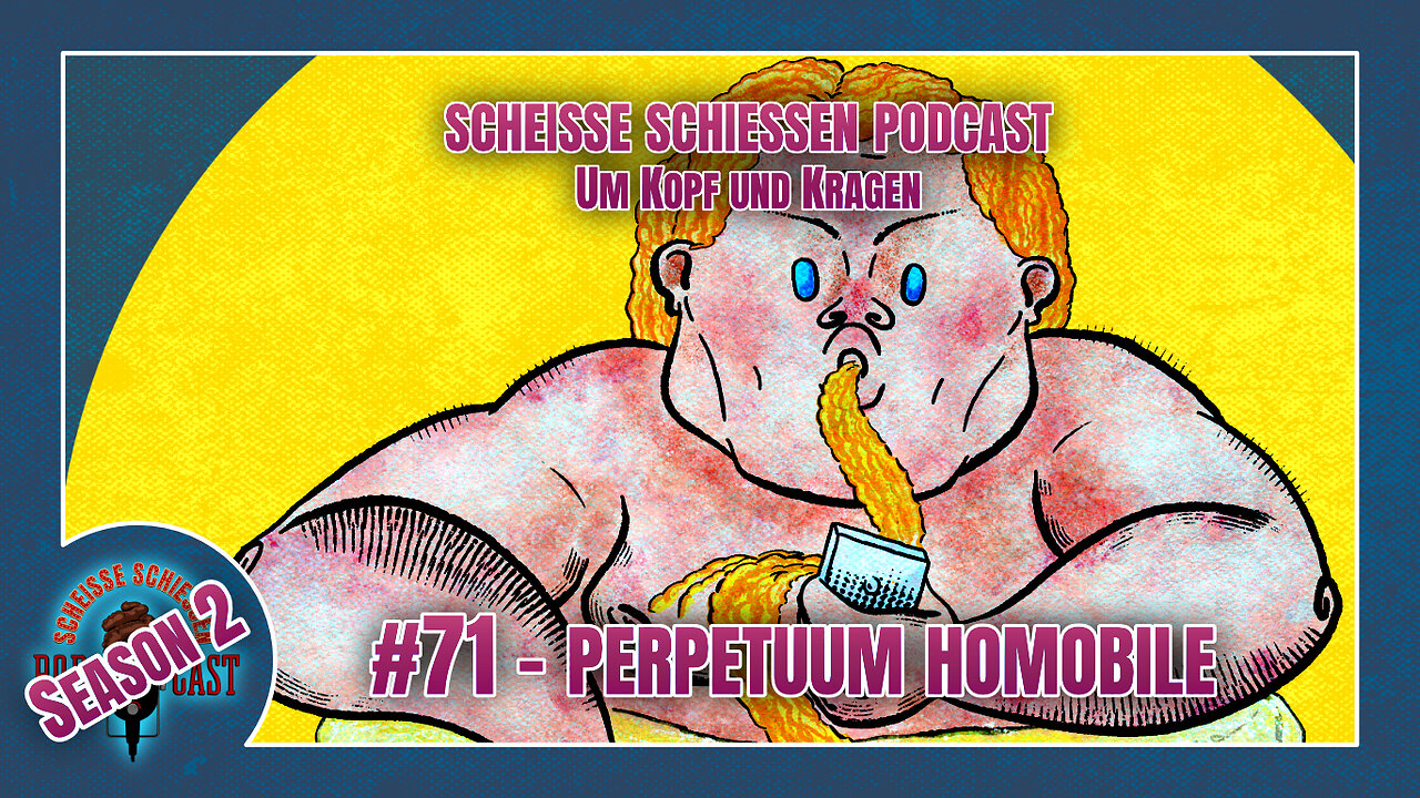 Scheisse Schiessen Podcast #71 - Perpetuum Homobile