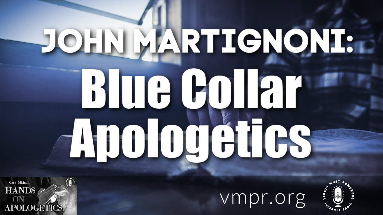 17 Feb 22, Hands on Apologetics: Blue Collar Apologetics