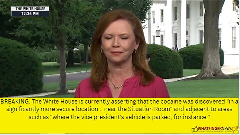 BREAKING: The White House is currently asserting that the cocaine was discovered