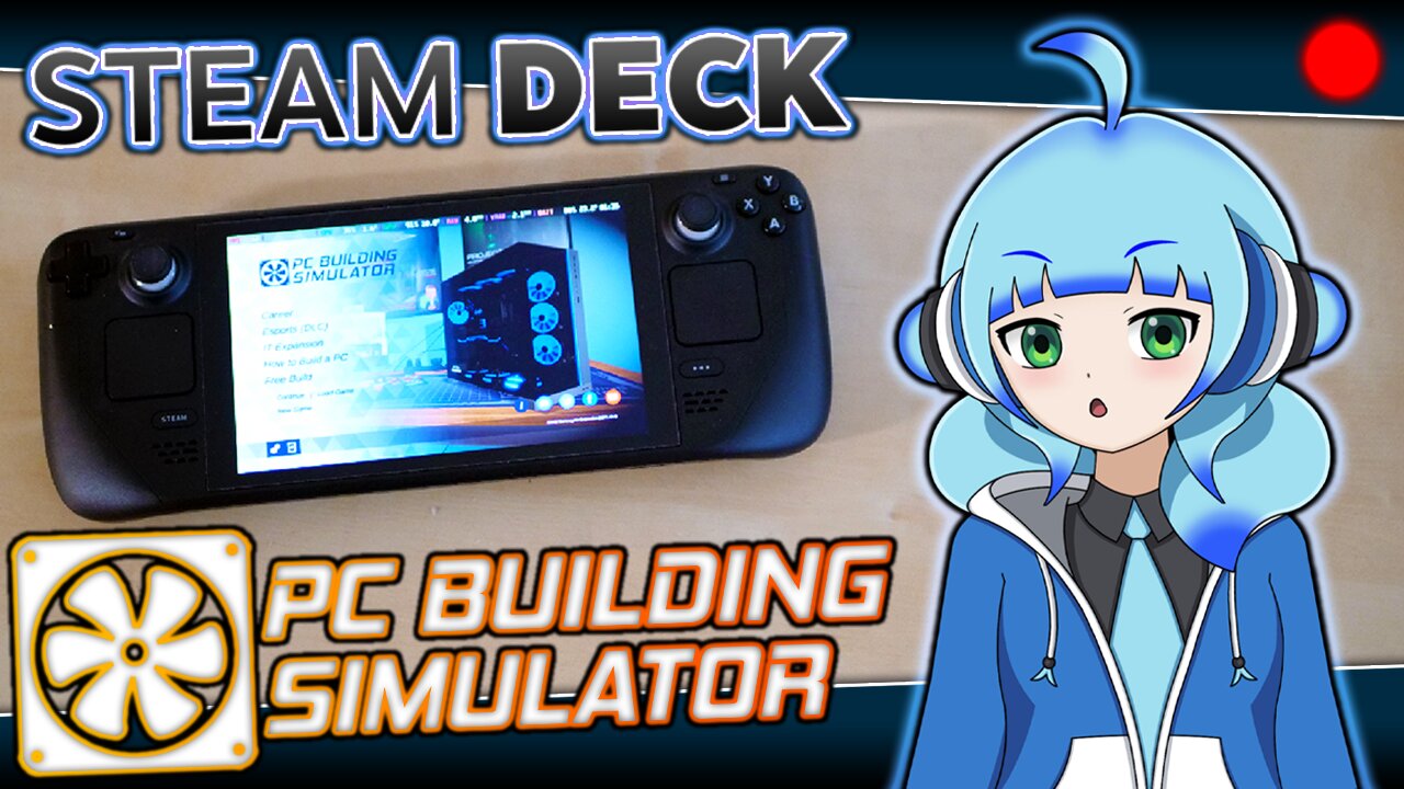 VOD: Building PCs on the Steam Deck! - PC Building Simulator