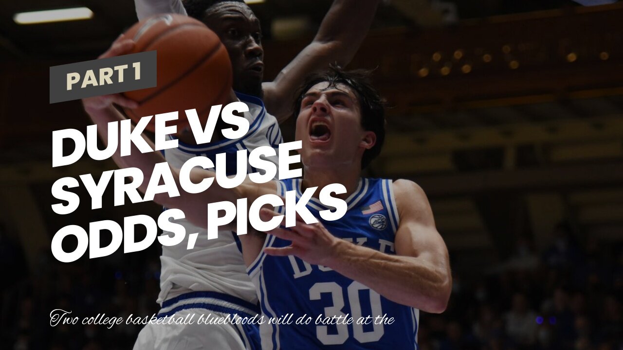 Duke vs Syracuse Odds, Picks and Predictions: Blue Devils Getting Too Much Love