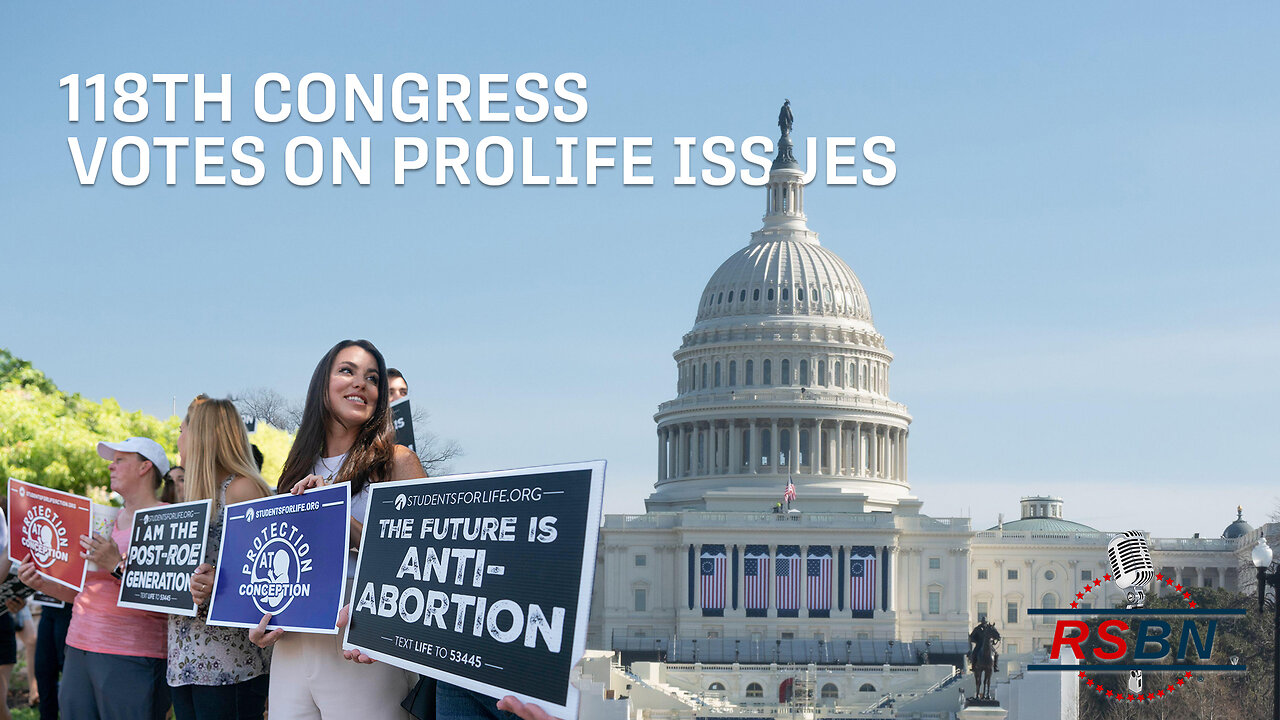 LIVE: The 118th Congress Votes on PRO LIFE issues LIVE from Capitol Hill - 1/11/23