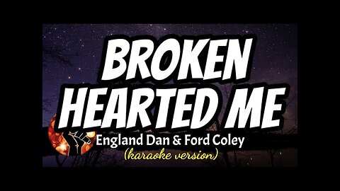 Broken hearted me karaoke