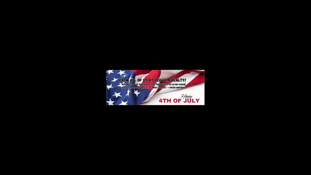 Happy 4th of July! From all of us at Red Lion Realty!