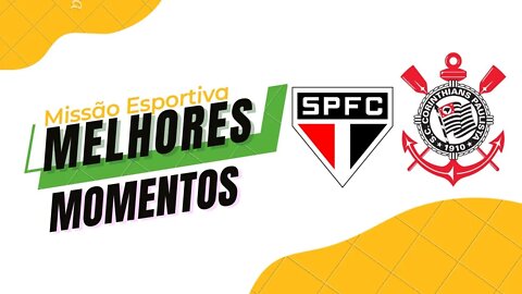 Melhores Momentos de São Paulo e Corinthians 2 X 1