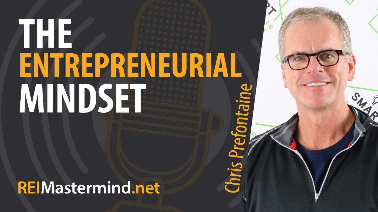 The Entrepreneurial Mindset with Chris Prefontaine