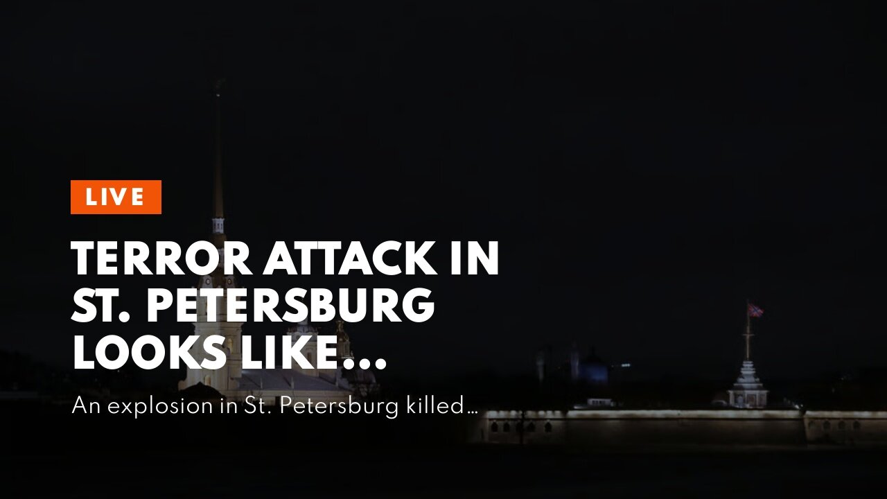 Terror Attack in St. Petersburg looks like targeted assassination…