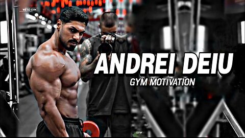 ANDREI DIEU - Gym Motivation