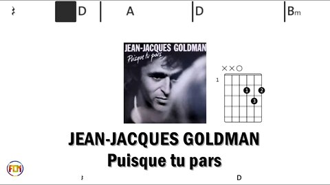 JEAN JACQUES GOLDMAN Puisque tu pars - (Chords & Lyrics like a Karaoke) HD