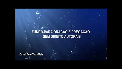 FUNDO MUSICAL PARA ORAÇÃO E PREGAÇÃO Sem direto Autorais
