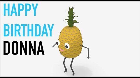 Happy Birthday DONNA! - PINEAPPLE Birthday Song