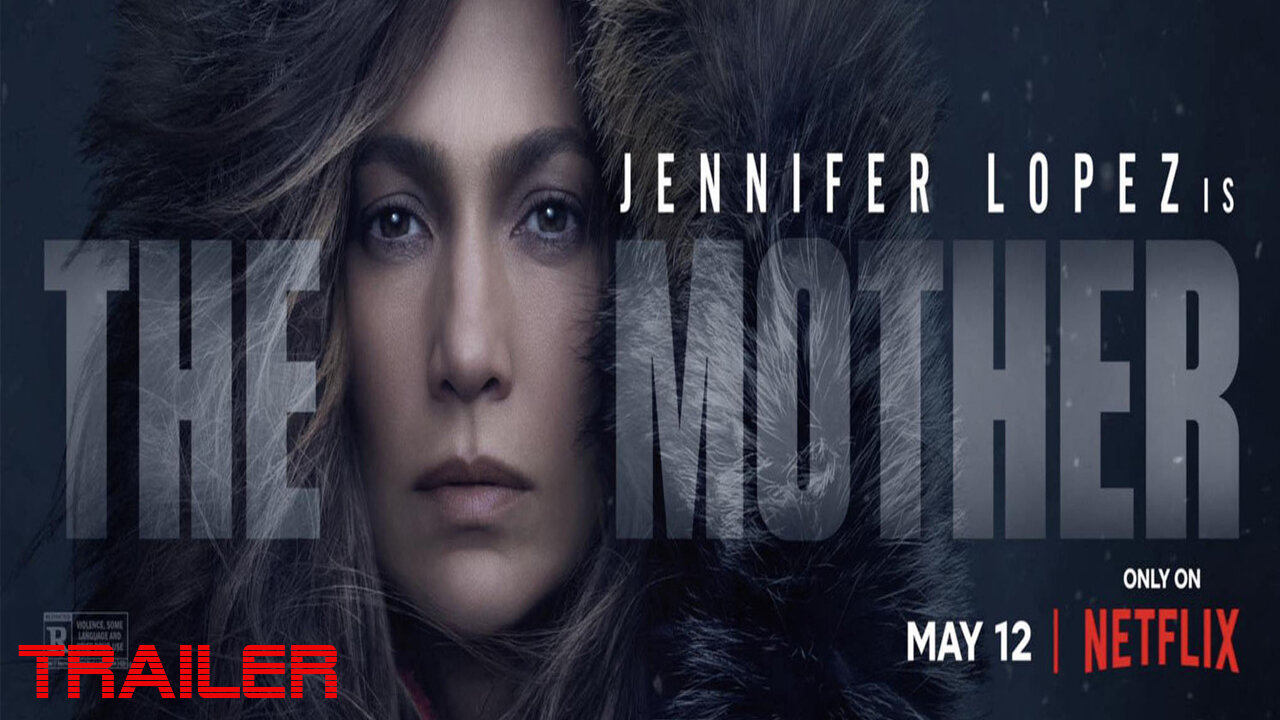 THE MOTHER - OFFICIAL TRAILER - 2023