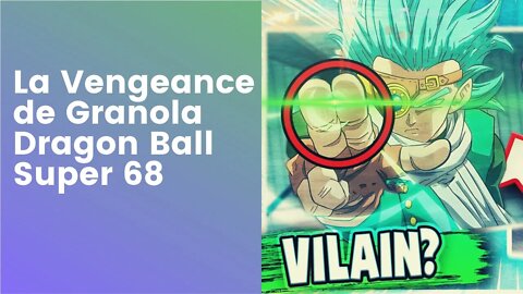 La Vengeance de Granola Dragon Ball Super 68