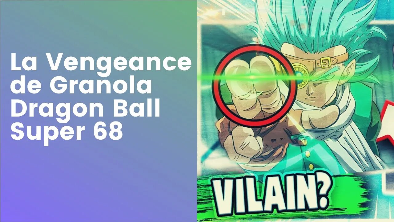 La Vengeance de Granola Dragon Ball Super 68
