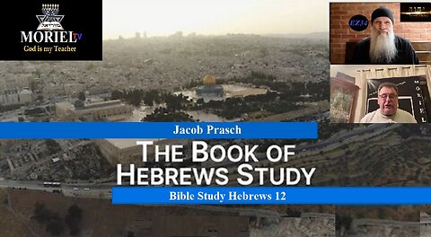 Jacob Prasch Bible Study Hebrews 12