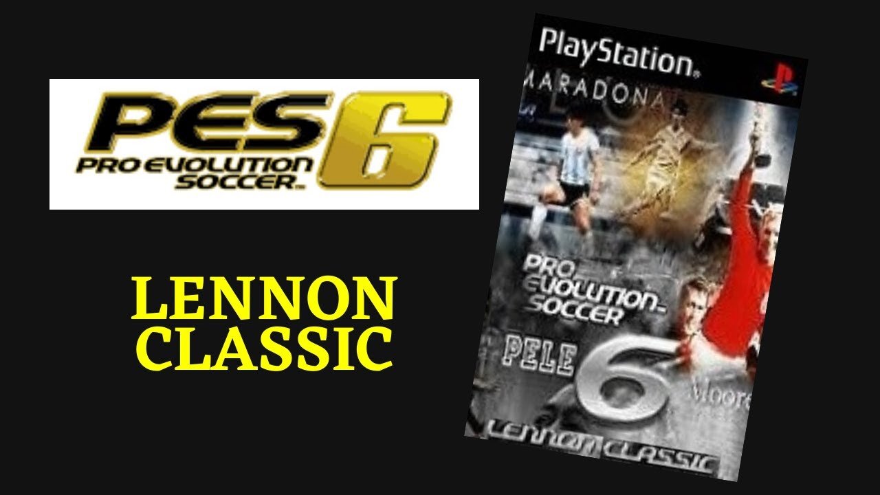 PES 6 - Lennon Classic OF (multiple versions - PS2 + PC)