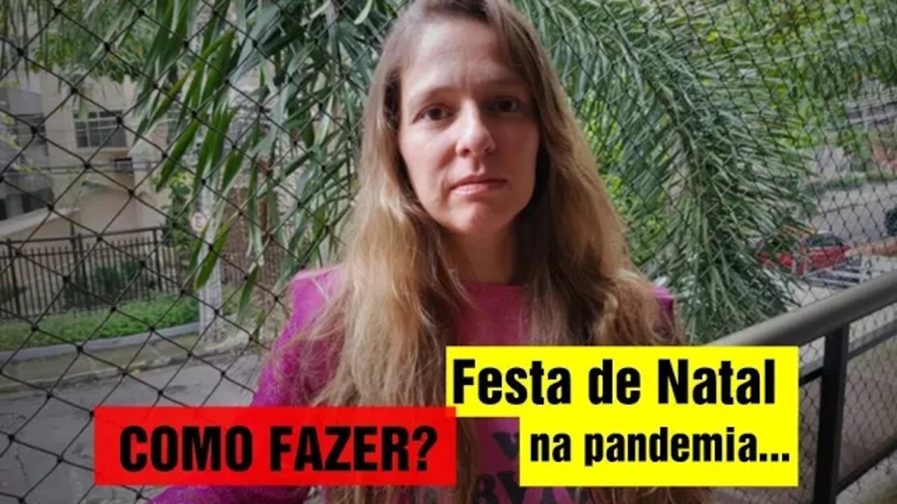 Como fazer a festa de Natal na Pandemia de covid19? #83