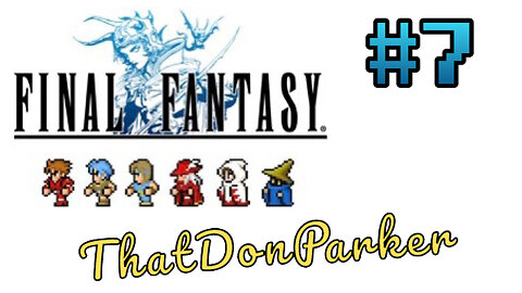 Final Fantasy I Pixel Remaster - #7 - Canoes, Mt. Gulg, and the Fire Crystal