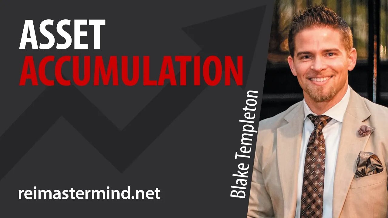 Asset Accumulation with Blake Templeton