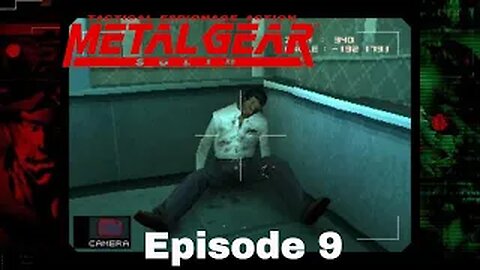 METAL GEAR SOLID Episode 9 The Camera