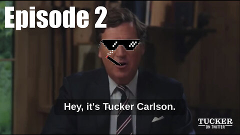 Tuckers Twitter Episode 2