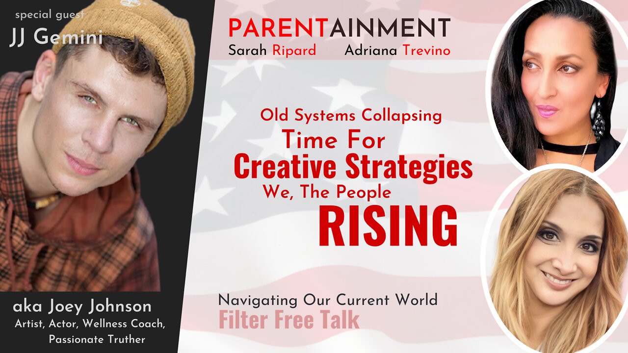 𝟏𝟏.𝟏𝟕.𝟐𝟏 EP. 58 PARENTAINMENT | Old Systems Collapsing. WE, THE PEOPLE Rising ~ Filter Free Talk 🌍