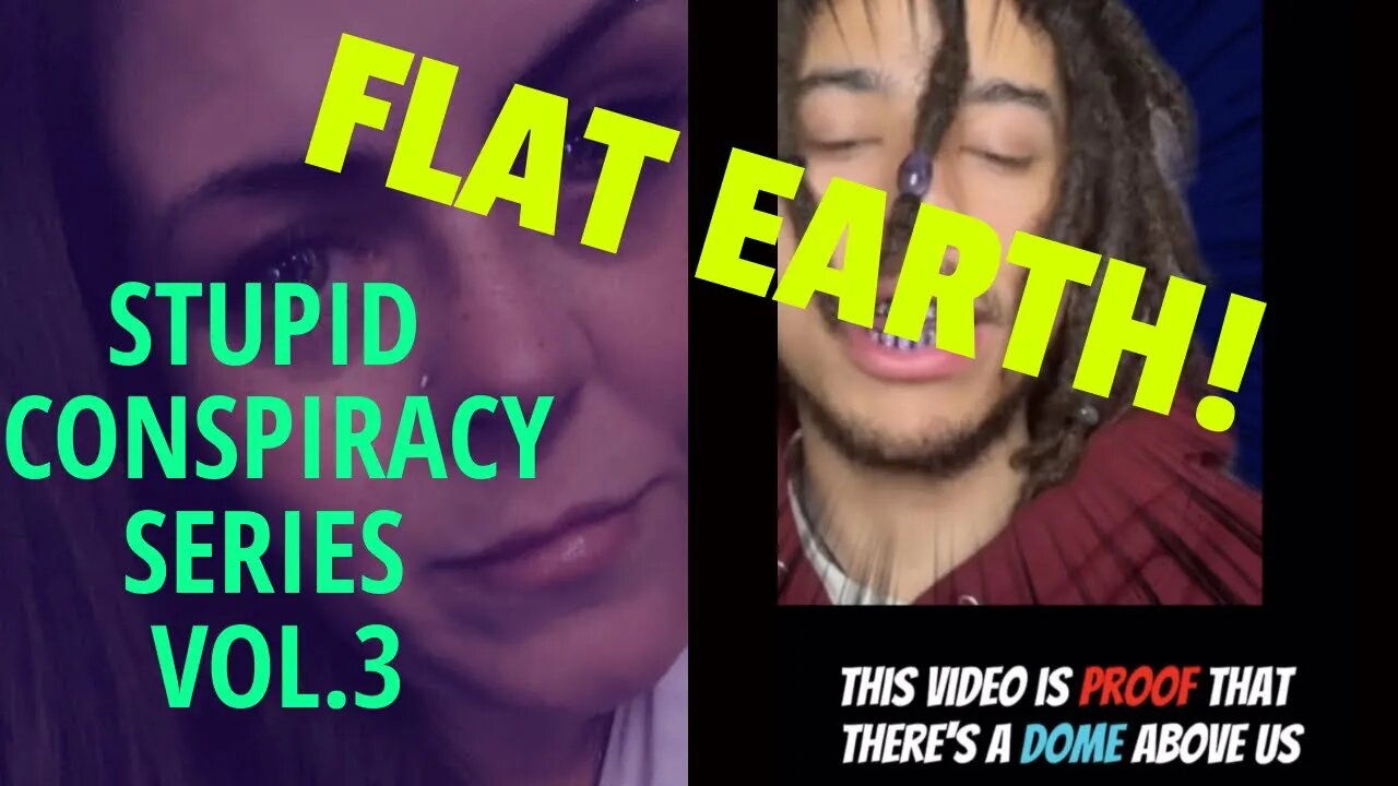 STUPID CONSPIRACY VOL.3 FlatEarth Conspiracy Corner