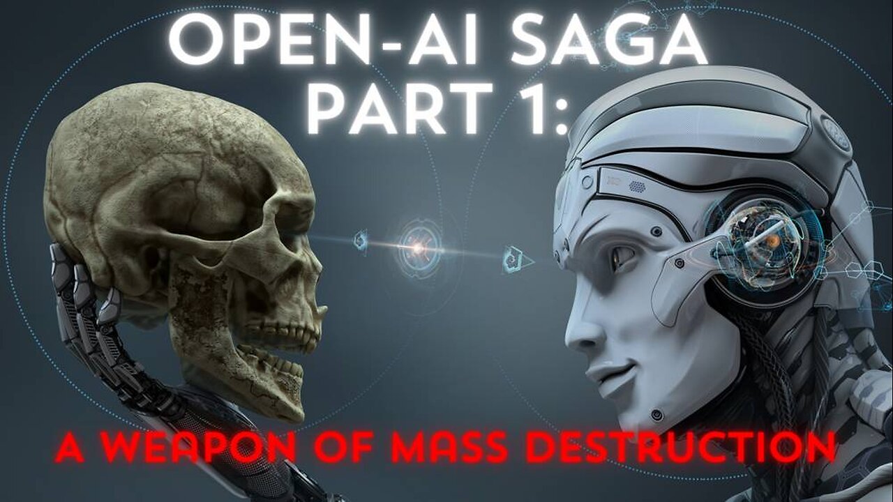 OpenAI Saga Part 1: A Weapon Of Mass Destruction