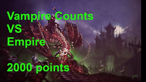 Warhammer Fantasy 8th Edition Battle Report: Vampire Counts VS Empire 2000 Points