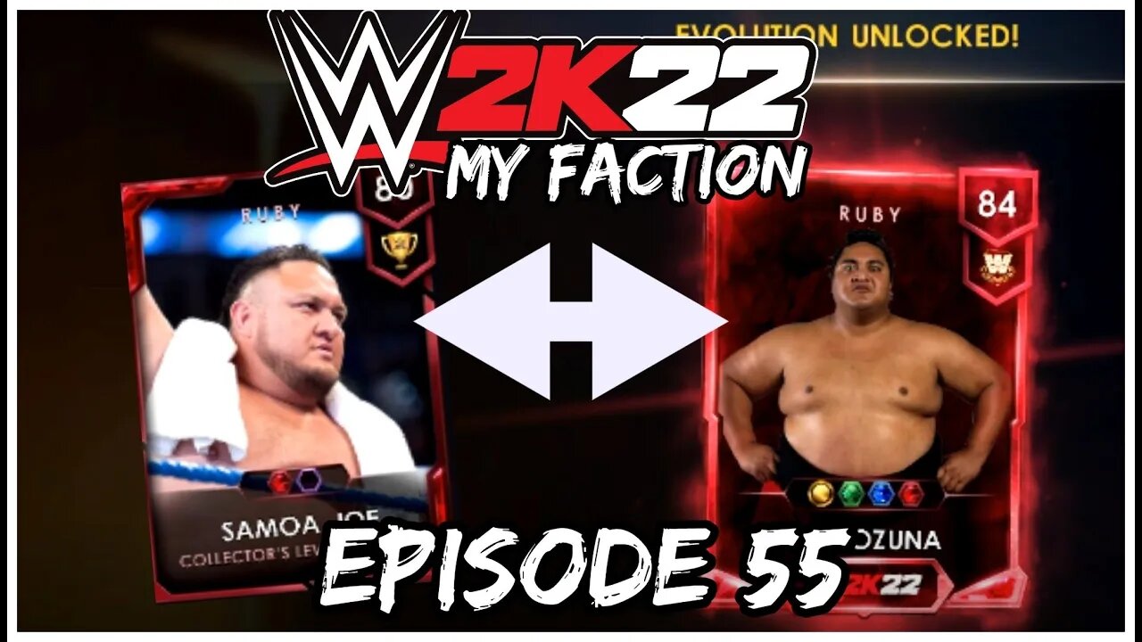 Exit Yokozuna, ENTER Samoa Joe! | WWE 2K22: MY FACTION - PART 55