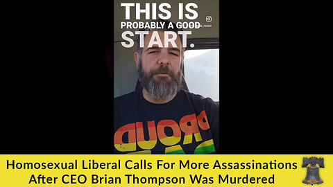 Homosexual Liberal Calls For More Assassinations After CEO Brian Thompson Was Murdered