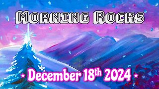 🌄 Morning Rocks - 12.18.24