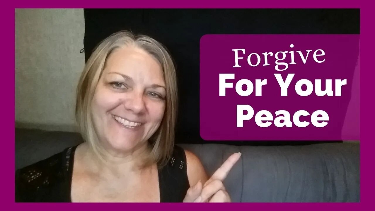 Forgiveness for Your Peace