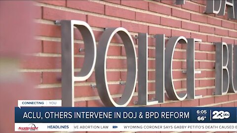 ACLU, Fatih in the Valley say Department of Justice, Bakersfield Police reform plan not enough