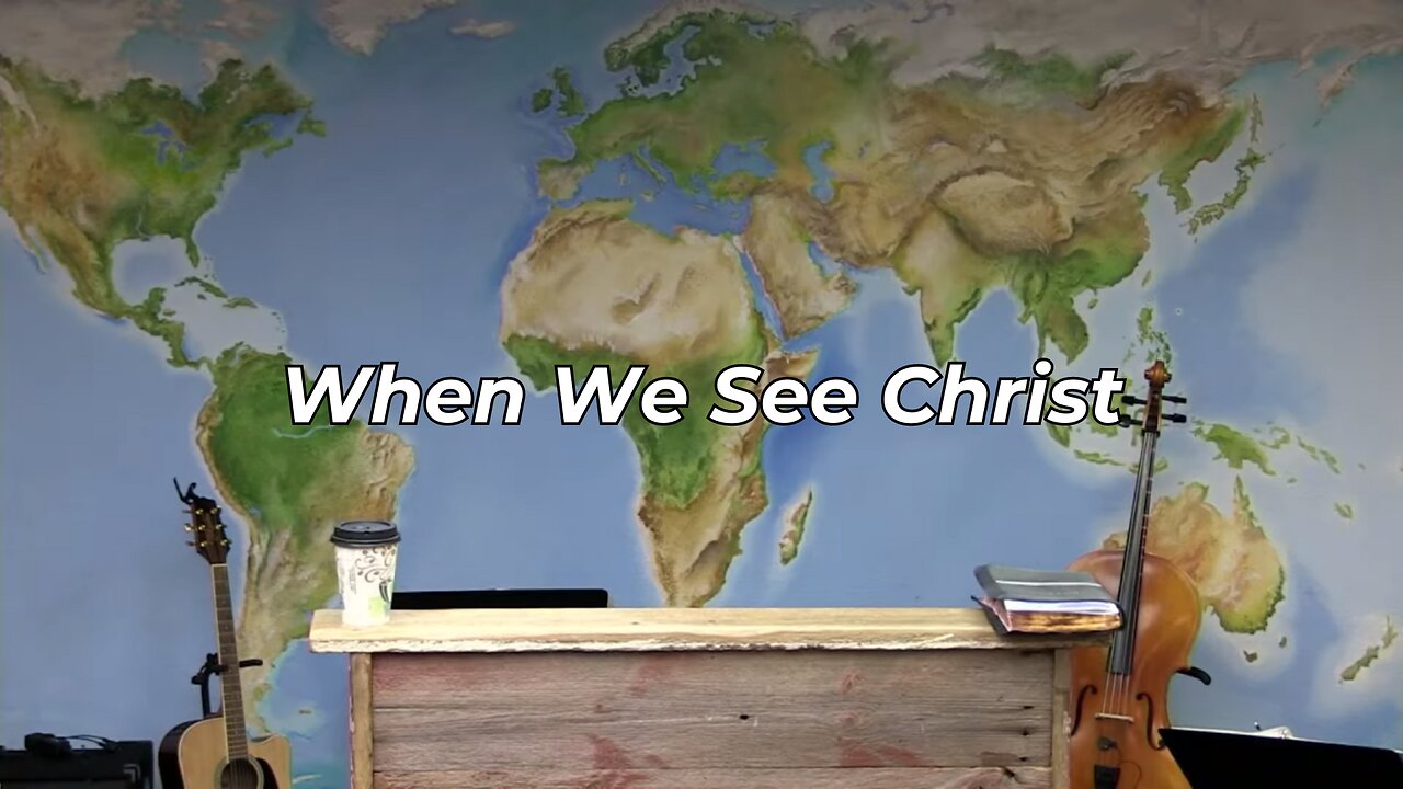 When We See Christ (FWBC)