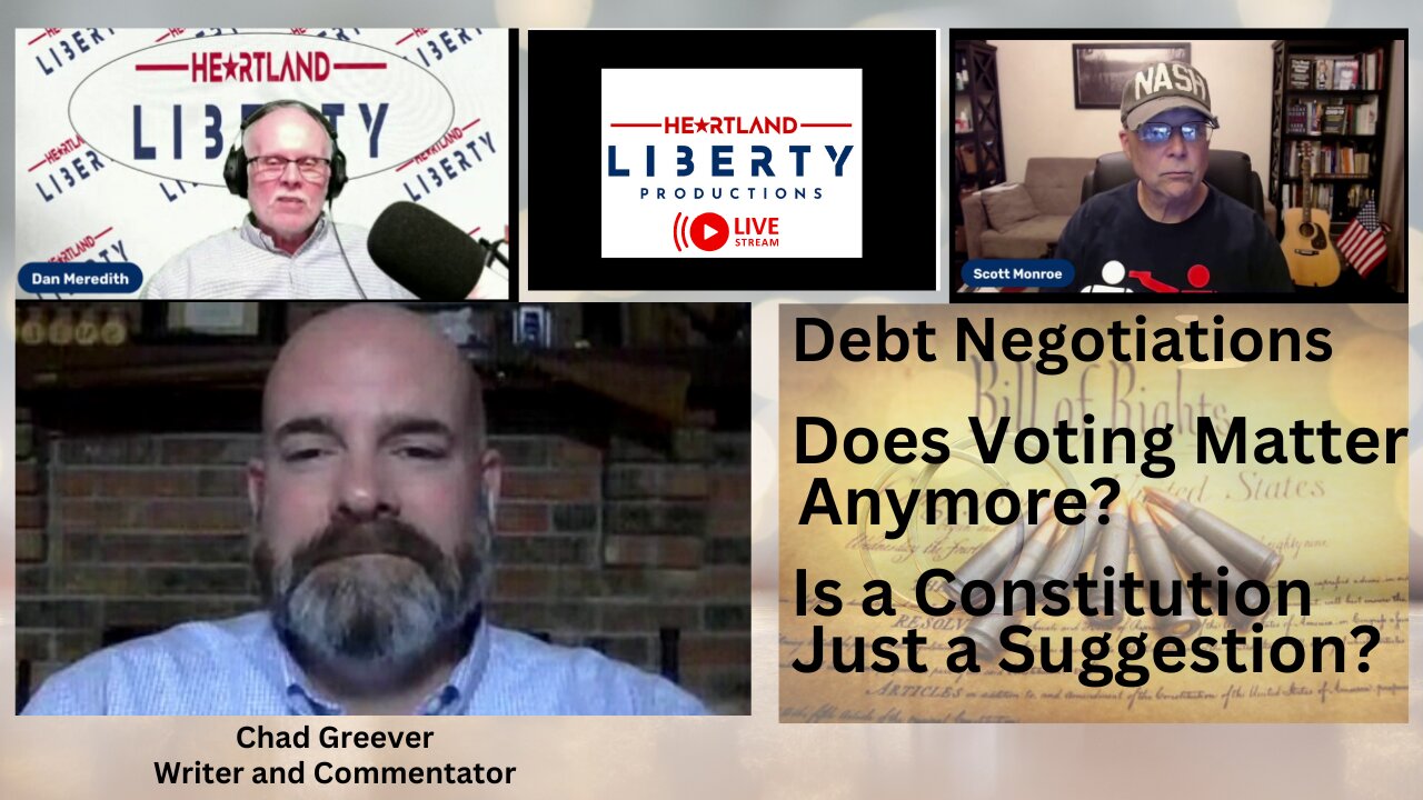 5-31-2023 Heartland Liberty Live Wednesday 8-9pm Central | Chad Greever - Independent Commentator, Writer